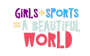 Girls plus sports equals a beautiful world